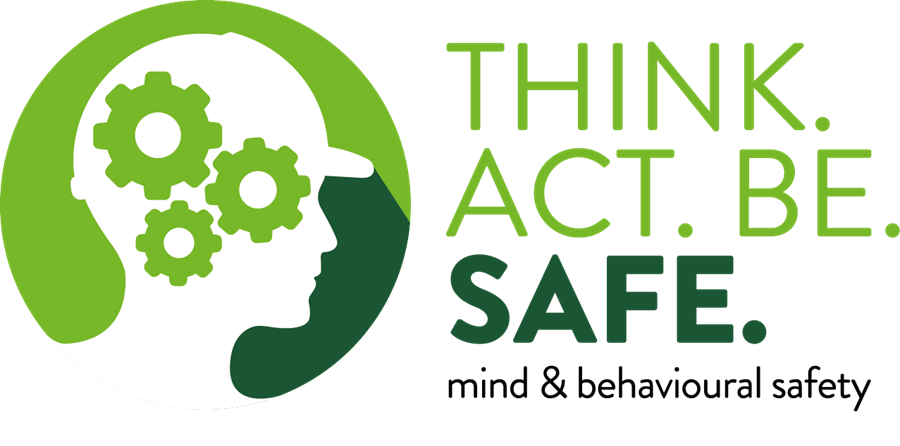 Think Act Be Safe! Behavioural Safety Course.